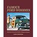 Famous Ford Woodies: America's Favorite Station Wagons, 1929-51