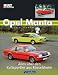 Opel Manta: Alles &uuml;ber den Kultsportler aus R&uuml;sselsheim
