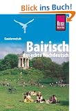 Kauderwelsch, Bairisch, das echte Hochdeutsch