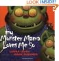 My Monster Mama Loves Me So