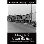 Asbury Park: A West Side Story - A Pictorial Journey Through the Eyes of Joseph A. Carter, Sr book cover