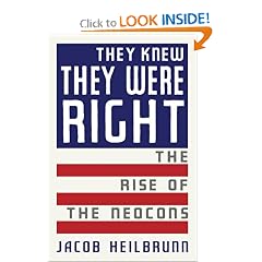 They Knew They Were Right: The Rise of the Neocons