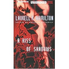 A Kiss of Shadows (Meredith Gentry, Book 1) by Laurell K. Hamilton and Laural Merlington
