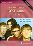 A Student's Guide to GCSE Music for the Edexcel Specification (Rhinegold Education)