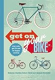 ISBN 9781472904041 product image for Get on Your Bike!: Stay safe, get fit and be happy cycling | upcitemdb.com