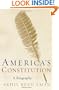 America's Constitution: A Biography