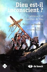 Dieu Est Il Inconscient L Adolescent Et La Question De Dieu Babelio