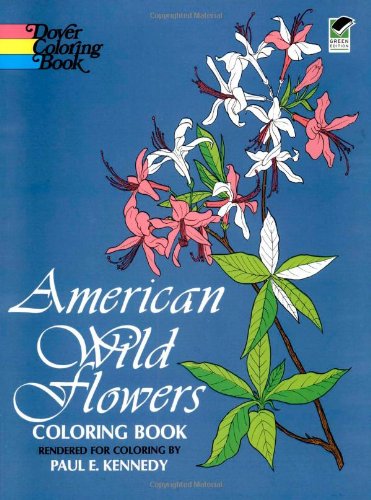 American Wild Flowers Coloring Book (Dover Nature Coloring Book) American Wild Flowers Coloring Book (Dover Nature Coloring Book)