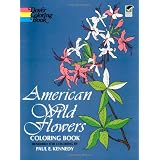 American Wild Flowers Coloring Book (Dover Nature Coloring Book) ~ Paul Kennedy