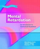 Mental Retardation: An Introduction to Intellectual Disability (7th Edition)