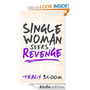 Single Woman Seeks Revenge: Another Very Funny Romantic Novel