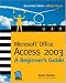 Books : Microsoft Office Access 2003: A Beginner's Guide (Beginner's Guide)
