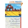 Explorer's Guide San Miguel de Allende & Guanajuato: A Great Destination (Second Edition)  (Explorer's Great Destinations)