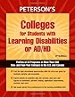 Colleges for Students with Learning Disibilities and ADD (Peterson's Colleges With Programs for Students With Learning Disabilities Or Attention Deficit Disorders)