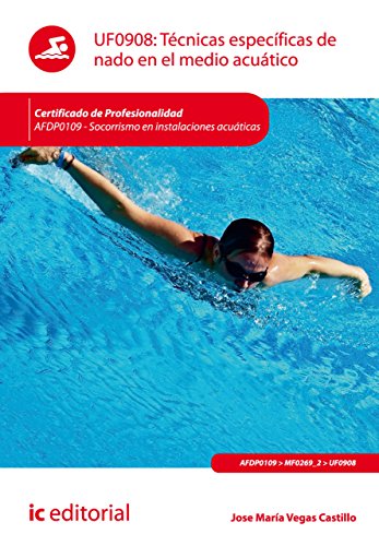 Técnicas específicas de nado en el medio acuático. AFDP0109 (Spanish Edition)
