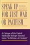 Speak Up for Just War or Pacifism