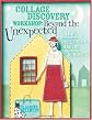 Collage Discovery Workshop: Beyond The Unexpected