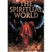 The Spiritual World by Dr. Mitchell E. Gibson