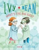 Ivy and Bean What's the Big Idea? (Book 7) [Hardcover]