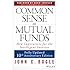 Common Sense on Mutual Funds: Fully Updated  10th Anniversary Edition