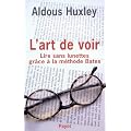 L'Art de Voir - Lire sans Lunettes gr�ce � la m�thode Bates