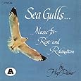 Sea Gulls: Music for Rest and Relaxation