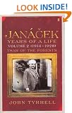 Janacek: Years of a Life Volume 2 (1914-1928): Tsar of the Forests: (1914-1928) Tsar of the Forests v. 2