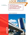 The Illustrated AutoCAD� 2010 Quick R...