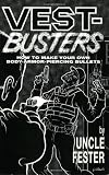Vest-Busters: How to Make Your Own Body-Armor-Piercing Bullets
