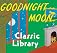 Goodnight Moon Classic Library: Contains Goodnight Moon, The Runaway Bunny, and My World