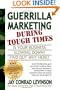 Guerrilla Marketing During Tough Times (Guerilla Marketing Press)