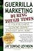 Guerrilla Marketing During Tough Times (Guerilla Marketing Press)