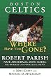 Boston Celtics: Where Have You Gone?