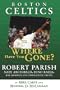 Boston Celtics: Where Have You Gone?