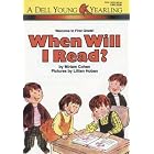 When Will I Read? (Welcome to First Grade!) by Miriam Cohen and Lillian Hoban