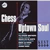 Chess Uptown Soul