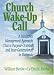 Books : Church Wake-Up Call: A Ministries Management Approach That is Purpose-Oriented and Inter-Generational in Outreach