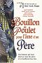 Bouillon de Poulet pour l'�me d'un P�re - Des histoires qui iront droit au coeur des p�res et r�chaufferont leur �me