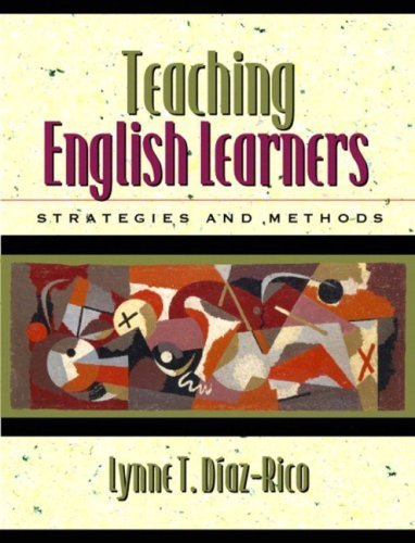 Teaching English Learners: Methods and Strategies, MyLabSchool Edition by Diaz-Rico, Lynne T. (2005) Paperback