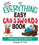The Everything Easy Cross-Words Book: Challenging Fun for Beginners (Everything Series)