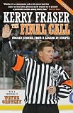 The Final Call: Hockey Stories from a Legend in Stripes