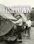 Fishtown: Leland, Michigan's Historic...