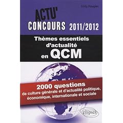 Th�mes essentiels actualit� QCM 2011-2012 2000 questions cult.G�n�rale actualit� politique & sociale