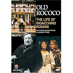 Old Rococo: The Life Of Gioacchino Rossini by 