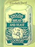 English bread and yeast cookery