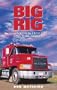 Big Rig: Comic Tales from a Long Haul Trucker