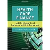 health care finance and the mechanics of insurance and reimbursement