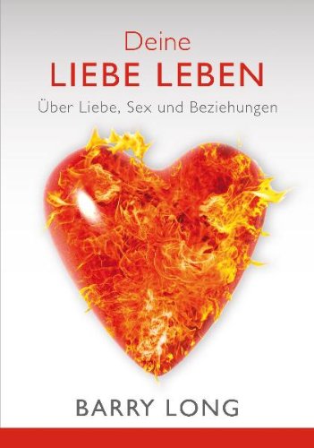 Produkt-Bild: Deine Liebe leben: &Uuml;ber Liebe, Sex und Beziehungen