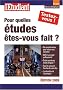Pour quelles �tudes �tes-vous fait ?