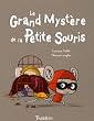 Le Grand Myst�re de la Petite Souris